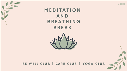 Meditation and Breathing Break Be Well Club Care Club Yoga Club